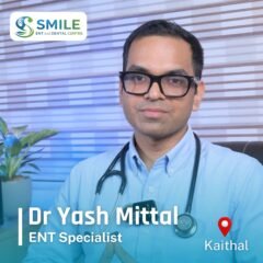 Best ENT Specialist in Kaithal: When Should You Visit One?